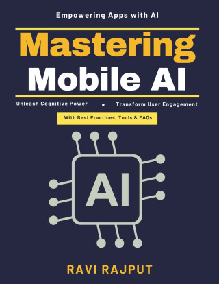 Mastering Mobile AI