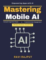 Mastering Mobile AI