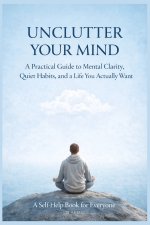 UNCLUTTER YOUR MIND