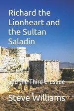 Richard the Lionheart and the Sultan Saladin