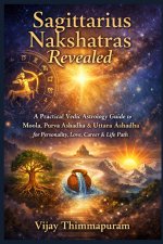 Sagittarius Nakshatras Revealed