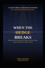 WHEN THE HEDGE BREAKS