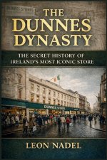 The Dunnes Dynasty
