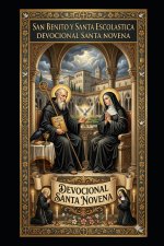 SAN BENITO Y SANTA ESCOLASTICA DEVOCIONAL SANTA NOVENA