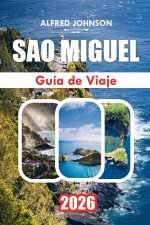 GUÍA DE VIAJE SÃO MIGUEL 2026