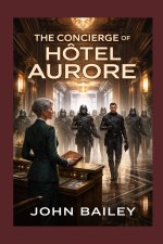 THE CONCIERGE OF HÔTEL AURORE