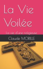 La Vie Voilée