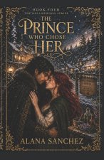 The Prince Who Chose Her