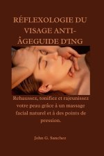 RÉFLEXOLOGIE DU VISAGE ANTI- GEGUIDE D'ING