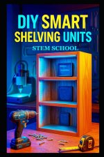 DIY Smart Shelving Units