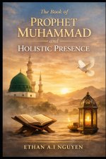 The Book of Prophet Muhammad and Holistic Presence