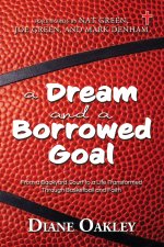 A Dream and a Borrowed Goal