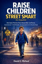 Raise Children Street-Smart En Español