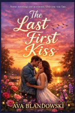 THE LAST FIRST KISS