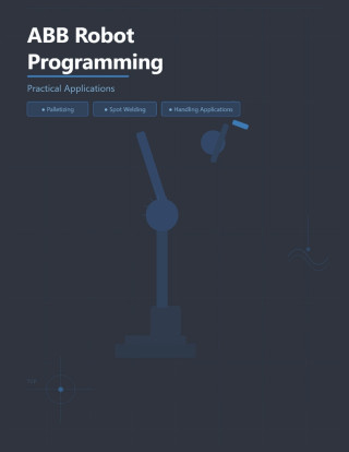 ABB Robot Programming- Practical Applications
