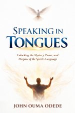 SPEAKING IN TONGUES