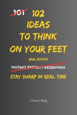 102 Ideas To Think On Your Feet