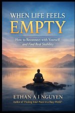 WHY YOU STILL FEEL EMPTY