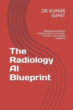 The Radiology AI Blueprint