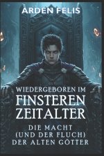 Wiedergeboren im Finsteren Zeitalter