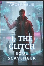 I, The Glitch