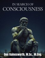 IN SEARCH OF CONSCIOUSNESS