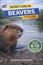 Secret Lives of Beavers for Kids