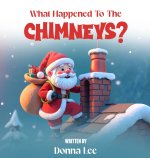 What Happened To The CHIMNEYS?