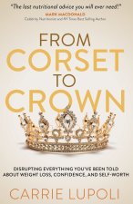 From Corset to Crown