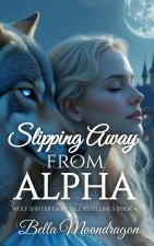Slipping Away From the Alpha
