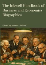 The Inkwell Handbook of Business and Economics Biographies