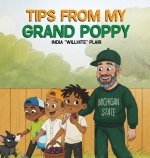 Tips from My Grand Poppy