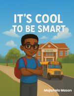 It's Cool to Be Smart
