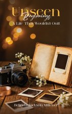 Unseen Beginnings