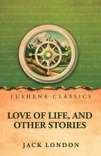 Love of Life, and Other Stories