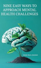 Nine Easy Ways to Approach Mental Health Challenges