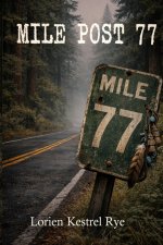 Mile Post 77