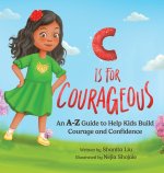 C is for Courageous