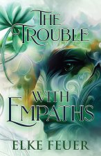The Trouble with Empaths