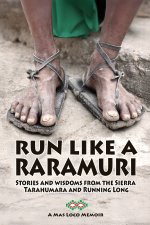 Run Like A Raramuri