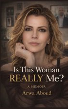 Is This Woman Really Me?