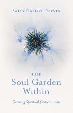 The Soul Garden Within