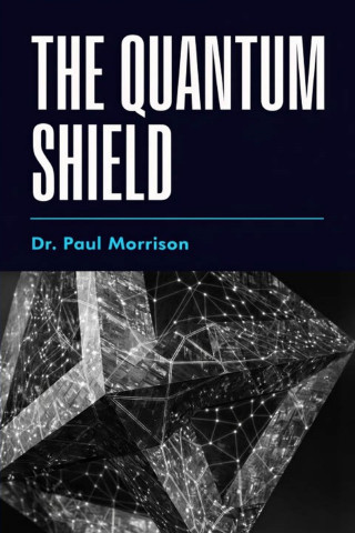 THE QUANTUM SHIELD