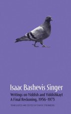 Isaac Bashevis Singer: Writings on Yiddish and Yiddishkayt