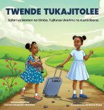 TWENDE TUKAJITOLEE. Safari ya Mariam na Simba. Tujifunze Ukarimu na Kushirikiana.