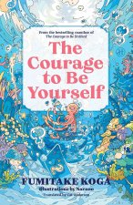 COURAGE TO BE YOURSELF