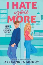 I HATE YOU MORE