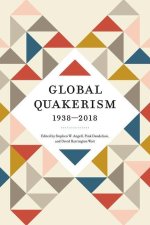 Global Quakerism, 1938–2018