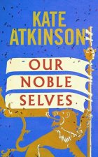 OUR NOBLE SELVES