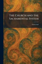 The Church and the Sacramental System
